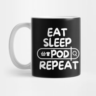 Eat Sleep POD Repeat Mug